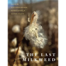 The Last Milkweed