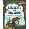 Mountain Biking Adventures With Izzy: Etiquette is a Big Word