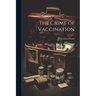 The Crime of Vaccination