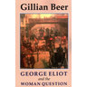 George Eliot and the Woman Question
