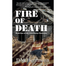 Fire of Death: Book Four of the John Henry Chronicles