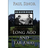 Long Ago and Far Away