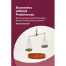 Economics without Preferences