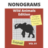 NONOGRAMS, Wild Animals Edition: Nonogram Puzzle Books, Griddlers Logic Puzzles Black and White for Adults also Known as Hanjie or Picross Puzzle Book