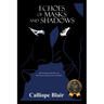 Echoes of Masks and Shadows