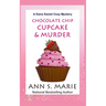 Chocolate Chip Cupcake & Murder (A Dana Sweet Cozy Mystery Book 10)