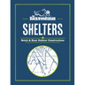 The Backwoodsman: Shelters: Quick & Easy Outdoor Constructions