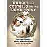 Abbott and Costello on the Home Front: A Critical Study of the Wartime Films