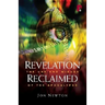 Revelation Reclaimed: The Use and Misuse of the Apocalypse