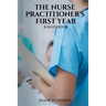 The Nurse Practitioner's First Year: A Guidebook