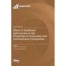 Effect of Additives/Admixtures on the Properties of Concretes and Cementitious Composites