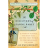 The Discovery of Jeanne Baret: A Story of Science, the High Seas, and the First Woman to Circumnavigate the Globe