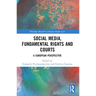 Social Media, Fundamental Rights and Courts: A European Perspective