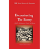 Deconstructing The Enemy: A Path To Self-Awareness, Control, And Serenity