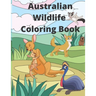 Australian Wildlife Coloring Book: 25 Fun and Relaxing Australian Animals Coloring Pages
