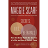 Secrets, Lies, Betrayals: How the Body Holds the Secrets of a Life, and How to Unlock Them