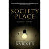 Society Place: A Ghost Story