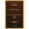 Sensible Etiquette: And Good Manners Of The Best Society (1882)
