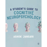 A Student's Guide to Cognitive Neuropsychology