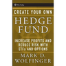 Create Your Own Hedge Fund: Increase Profits and Reduce Risks with Etfs and Options
