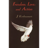 Freedom, Love, and Action