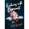 Fishing With Dynamite
