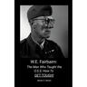 W.E. Fairbairn: The Man Who Taught the OSS How To Get Tough!