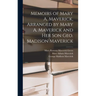 Memoirs of Mary A. Maverick, Arranged by Mary A. Maverick and her son Geo. Madison Maverick