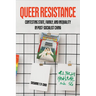 Queer Resistance: Contesting State, Family, and Inequality in Post-Socialist China