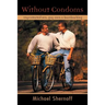 Without Condoms: Unprotected Sex, Gay Men and Barebacking