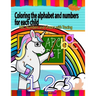 Coloring the alphabet and numbers for each child: ABC, Numbers and Shapes Practice for Kids with Pen Control - Kids coloring activity books