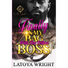 Finally In My Bag With The Trillest Boss: An African American Romance