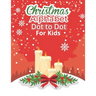 Christmas Alphabet Dot to Dot Book for Kids: Fun And Challenging Dot To Dot Activities For Children & Toddlers Ages3-6 6-8 (Educational Entertainment