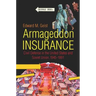Armageddon Insurance: Civil Defense in the United States and Soviet Union, 1945-1991