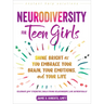 Neurodiversity for Teen Girls: Shine Bright as You Embrace Your Brain, Your Emotions, and Your Life