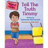 Tell The Truth Timmy