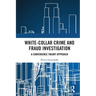 White-Collar Crime and Fraud Investigation: A Convenience Theory Approach