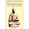 Dhammapada: The Sayings of the Buddha