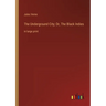 The Underground City; Or, The Black Indies: in large print