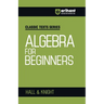 Algebra for Beginners