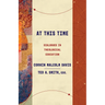 At This Time: Dialogues in Theological Education