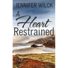 A Heart Restrained