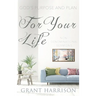 God's Purpose and Plan For Your Life: Non-Denominational Sermons