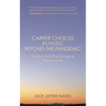 Career Choices in Music Beyond the Pandemic: Musical and Psychological Perspectives