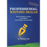 Professional Writing Skills: Five Simple Steps to Write Anything to Anyone
