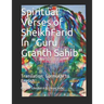 Spiritual Verses of Sheikh Farid, in "Guru Granth Sahib": Translation: Gurmukhi to English