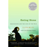 Eating Stone: Imagination and the Loss of the Wild