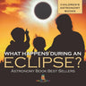 What Happens During An Eclipse? Astronomy Book Best Sellers Children's Astronomy Books