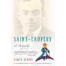 Saint-Exupery: A Biography