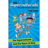 The Supernaturals and the Voice of God